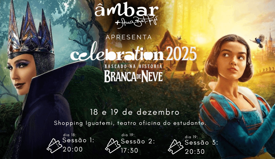 Celebration 2025 - Branca de Neve - Âmbar Paulinia - 1º Sessão